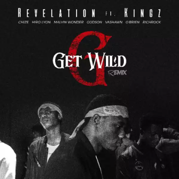 Revelation - Get Wild (Remix) ft. Kings